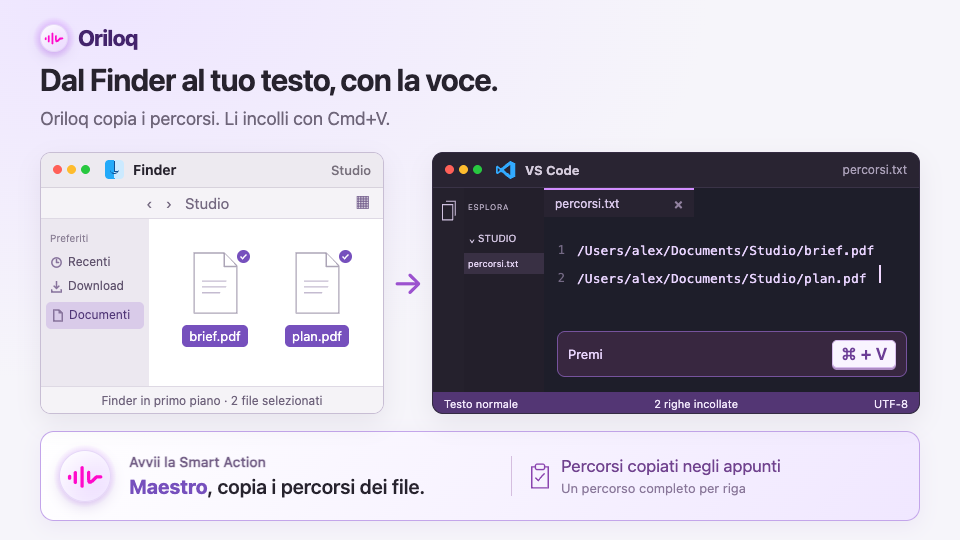 Selezionare due file nel Finder, dire «Maestro, copia i percorsi», poi incollare i loro percorsi in VS Code con Cmd + V.